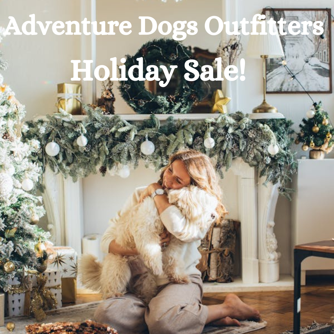 Holiday Sale at Adventure Dogs Outfitters!